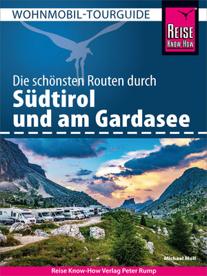 cover image of Reise Know-How Wohnmobil-Tourguide Südtirol und Gardasee